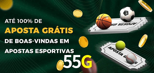 55G Ate 100% de Aposta Gratis