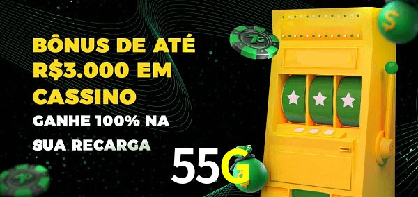 55G melhor bônus de depósito